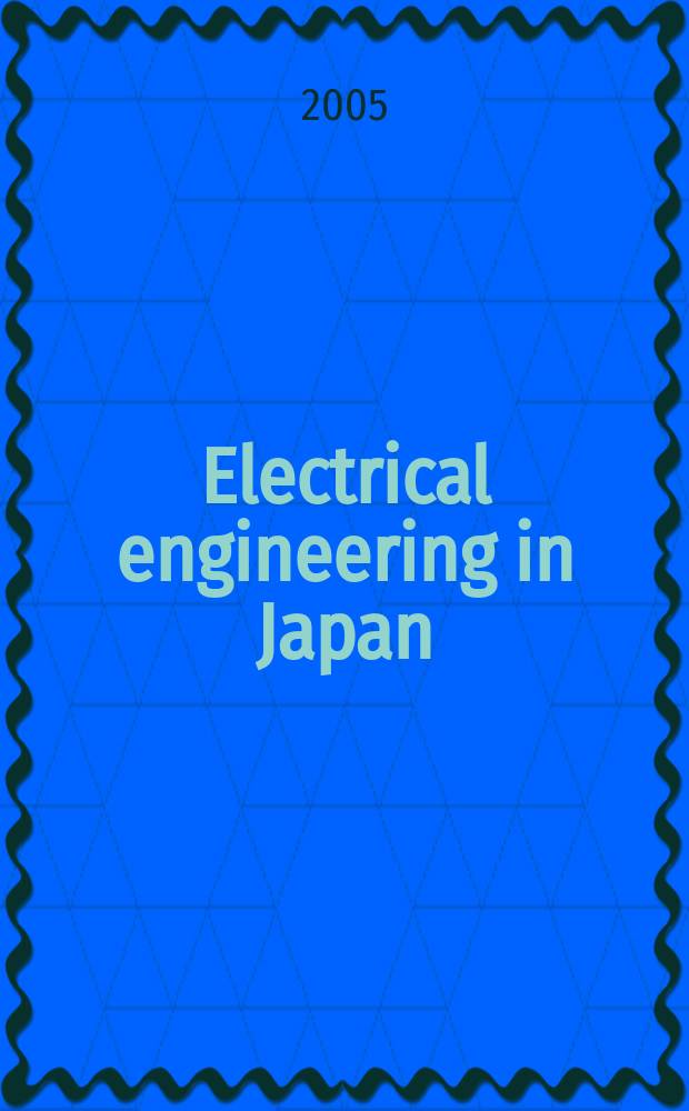 Electrical engineering in Japan : A transl. of the Denki Gakkai Ronbunshi (Transactions of the Inst. of electrical engineering in Japan). Vol. 152, № 1