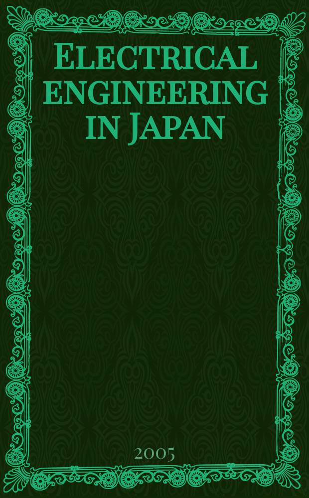 Electrical engineering in Japan : A transl. of the Denki Gakkai Ronbunshi (Transactions of the Inst. of electrical engineering in Japan). Vol. 152, № 2