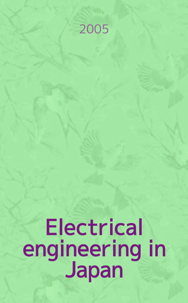 Electrical engineering in Japan : A transl. of the Denki Gakkai Ronbunshi (Transactions of the Inst. of electrical engineering in Japan). Vol. 153, № 3