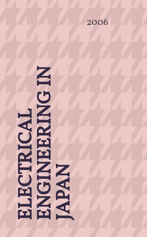 Electrical engineering in Japan : A transl. of the Denki Gakkai Ronbunshi (Transactions of the Inst. of electrical engineering in Japan). Vol. 155, № 2
