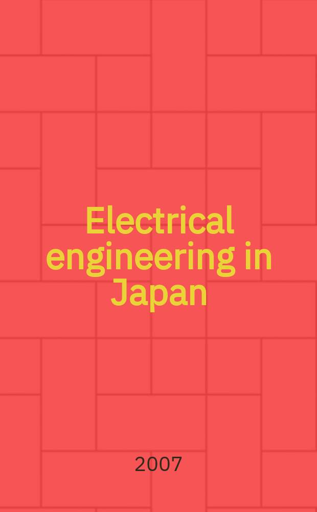 Electrical engineering in Japan : A transl. of the Denki Gakkai Ronbunshi (Transactions of the Inst. of electrical engineering in Japan). Vol. 160, № 1