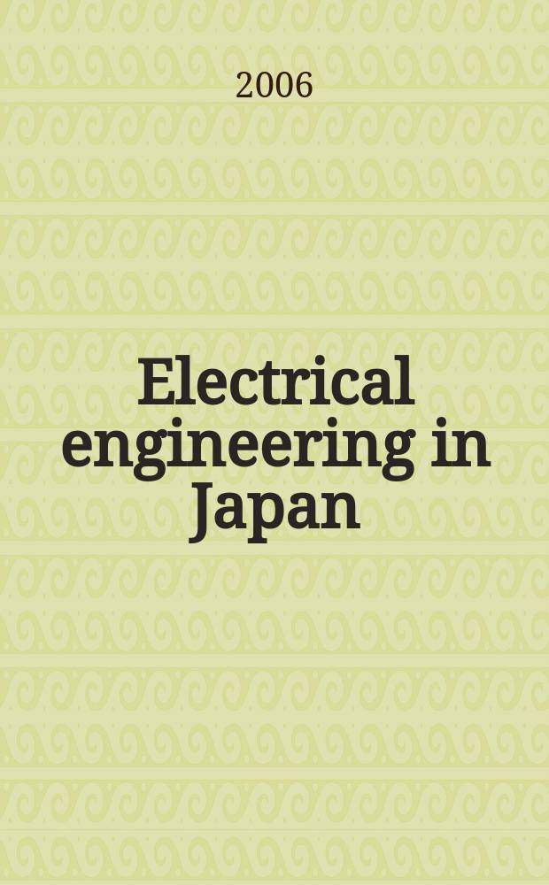 Electrical engineering in Japan : A transl. of the Denki Gakkai Ronbunshi (Transactions of the Inst. of electrical engineering in Japan). Vol. 154, № 2
