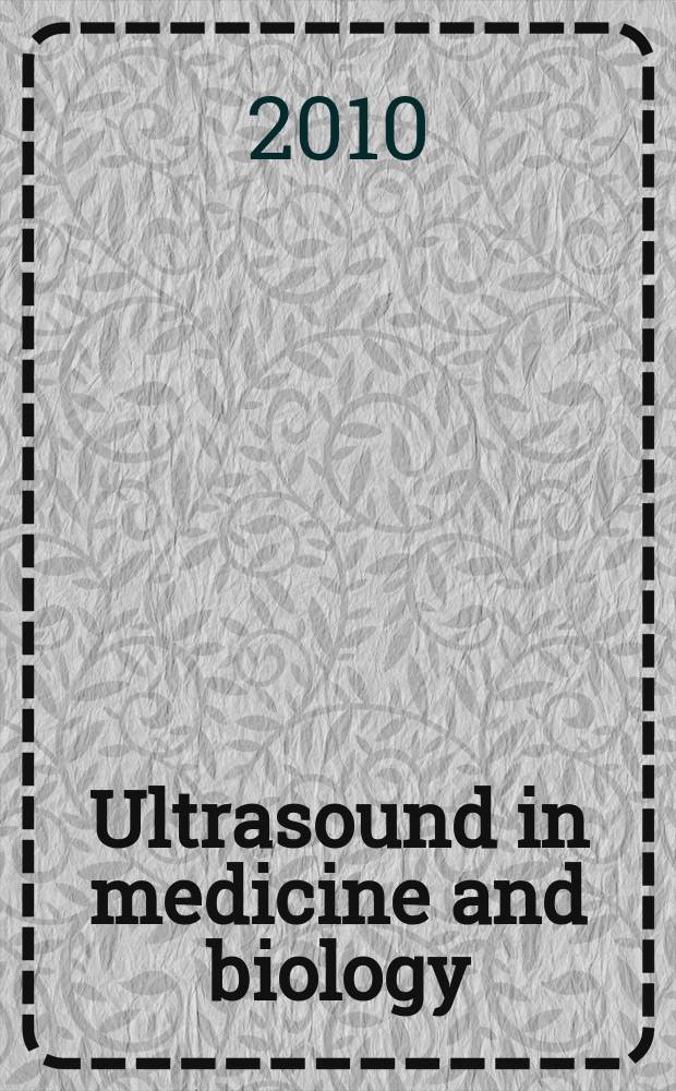 Ultrasound in medicine and biology : Offic. journal of the World federation for ultrasound in medicine and biology. Vol. 36, № 12