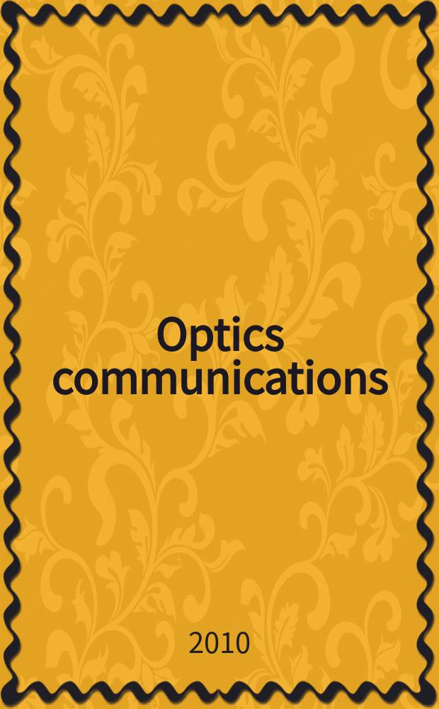 Optics communications : A j. devoted to the rapid publ. of short contributions in the field of optics a. interaction of light with matter. Vol. 283, iss. 21