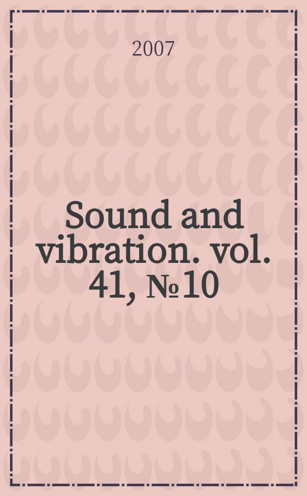 Sound and vibration. vol. 41, № 10