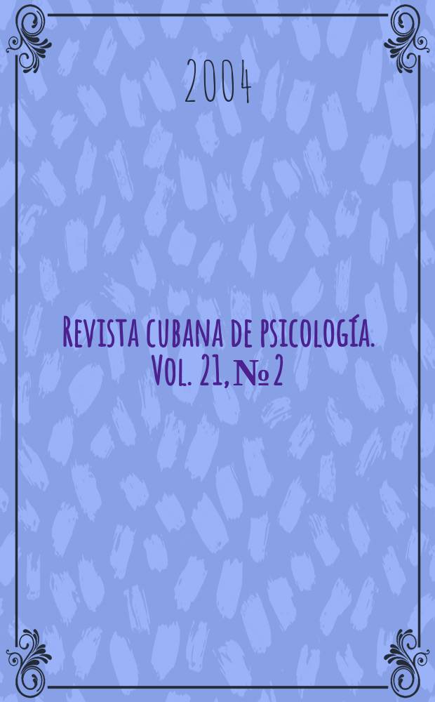 Revista cubana de psicología. Vol. 21, № 2