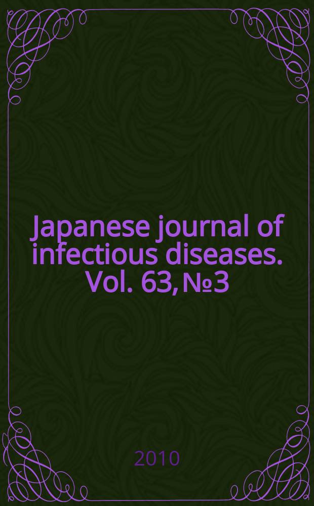 Japanese journal of infectious diseases. Vol. 63, № 3