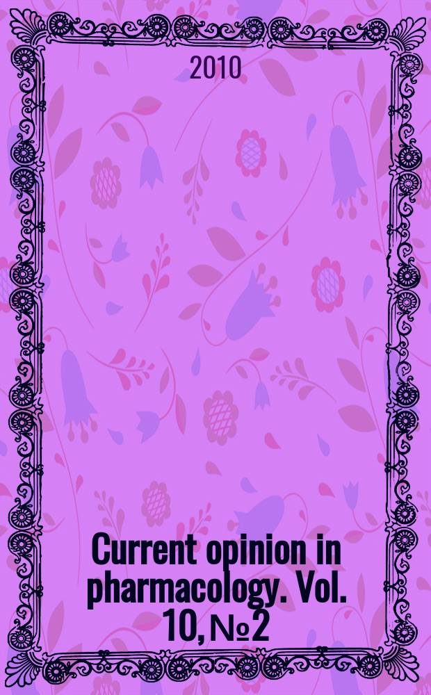 Current opinion in pharmacology. Vol. 10, № 2