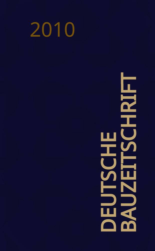 Deutsche Bauzeitschrift : Architektur, Entwurf, Detail. 2010, № 8