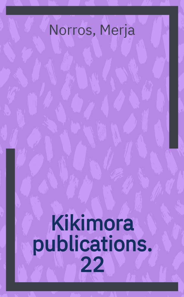 Kikimora publications. 22 : Judicial cooperation in civil matters with Russia and methods of evalution = Судебное сотрудничество в гражданских правоотношениях с Россией и методы оценки