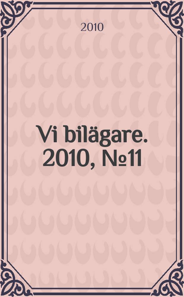 Vi bilägare. 2010, № 11