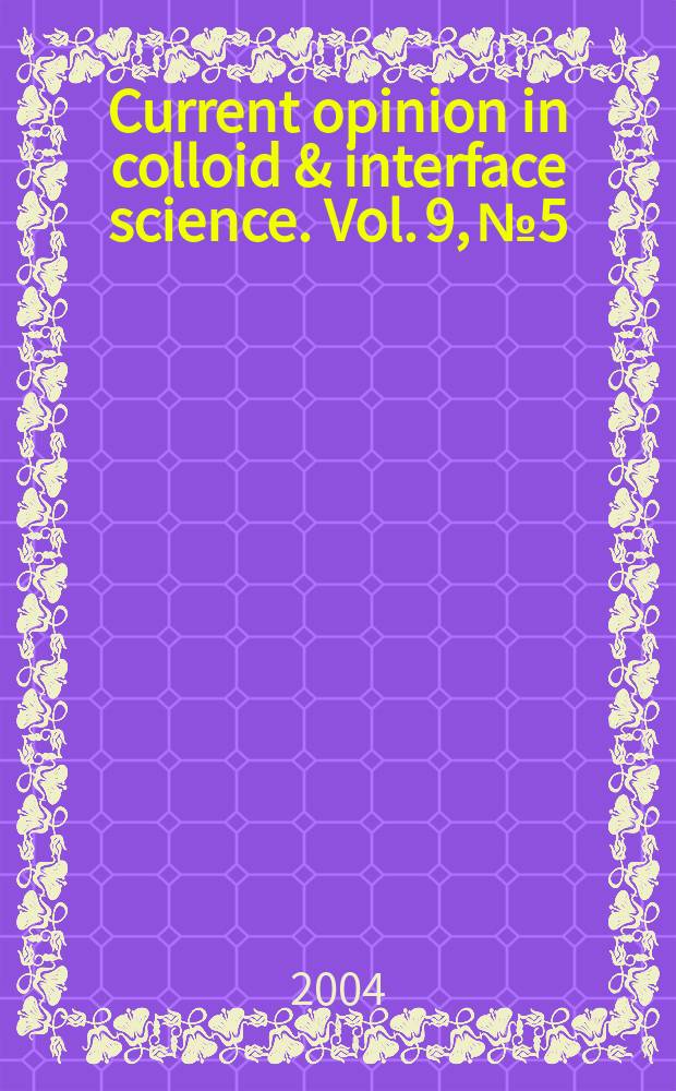 Current opinion in colloid & interface science. Vol. 9, № 5