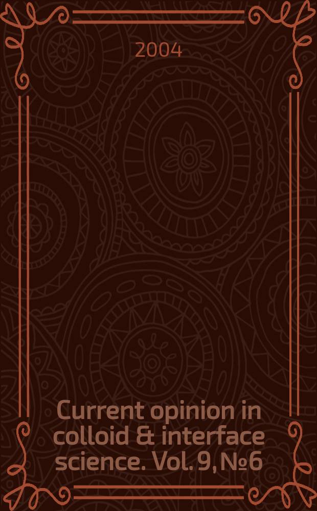 Current opinion in colloid & interface science. Vol. 9, № 6