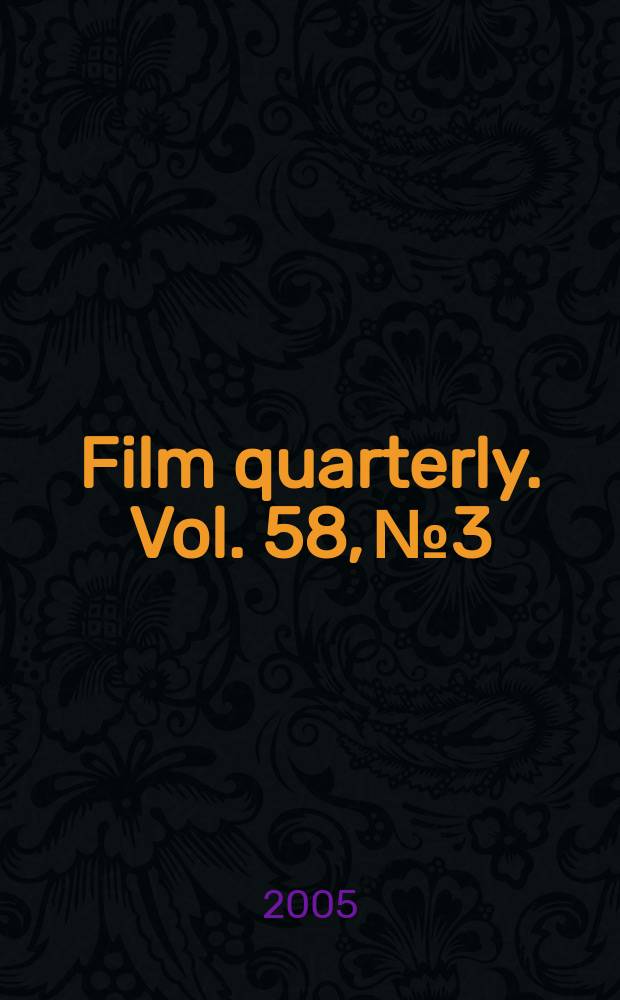 Film quarterly. Vol. 58, № 3
