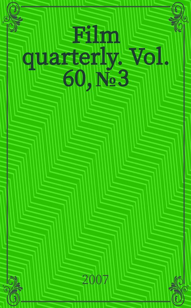 Film quarterly. Vol. 60, № 3
