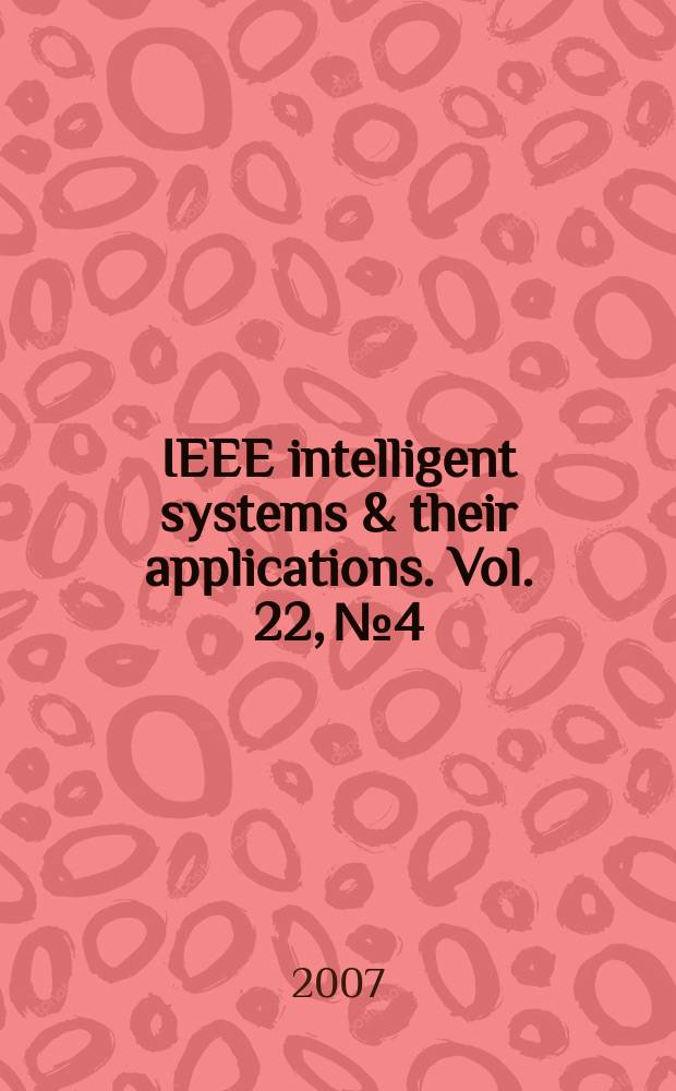 IEEE intelligent systems & their applications. Vol. 22, № 4