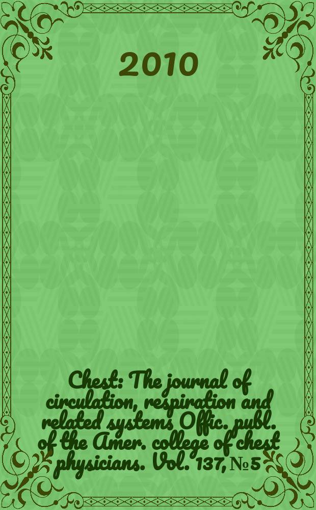 Chest : The journal of circulation, respiration and related systems Offic. publ. of the Amer. college of chest physicians. Vol. 137, № 5