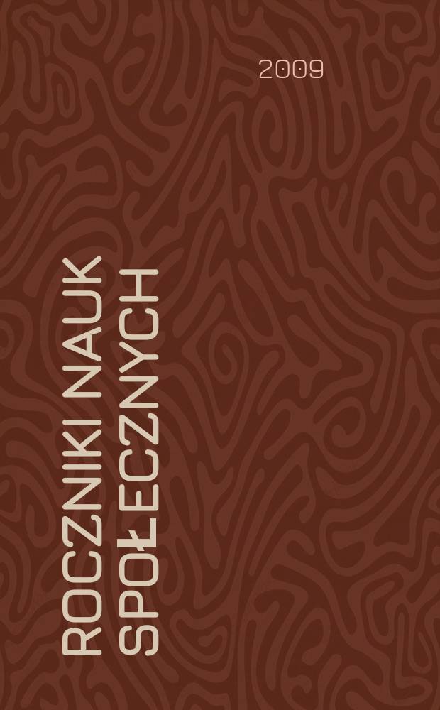 Roczniki nauk społecznych = Annales des sciences sociales = Annals of social sciences : poprzedni tytuł: Roczniki nauk społecznych, z.1: Socjologia - Katolicka nauka społeczna - Politologia = Анналы социальных наук