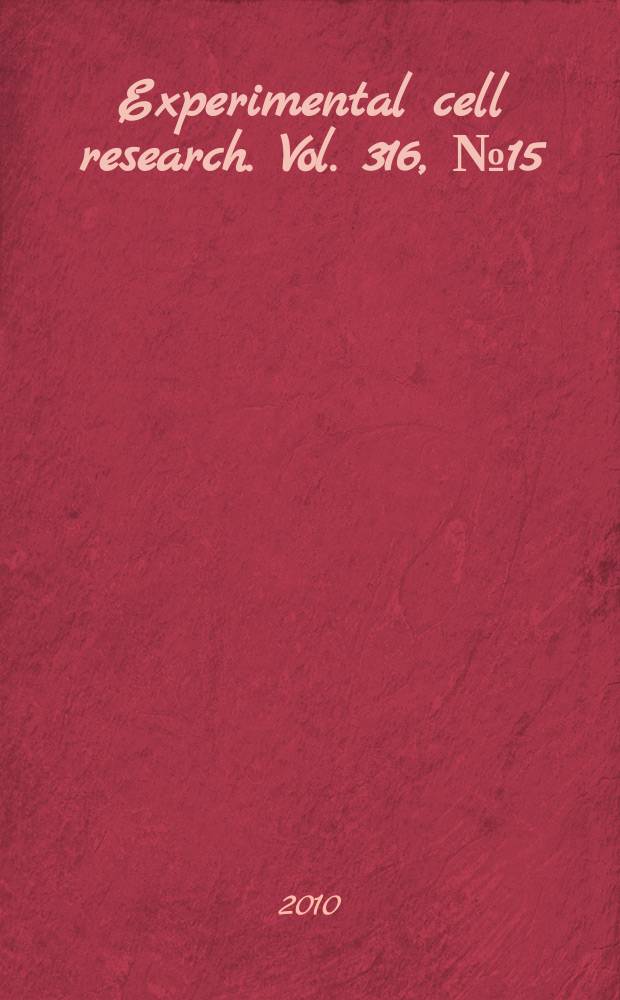 Experimental cell research. Vol. 316, № 15