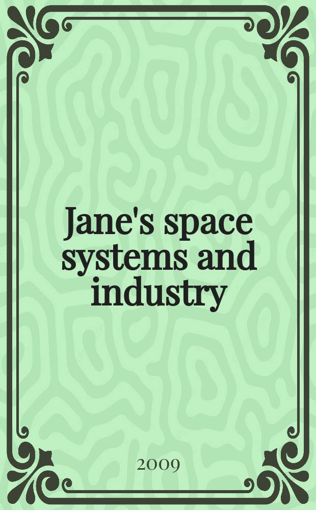 Jane's space systems and industry = Космические системы и промышленность 2009 - 2010