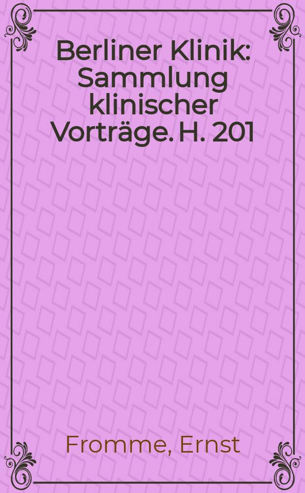 Berliner Klinik : Sammlung klinischer Vorträge. H. 201 : Die zivilrechtliche Verantwortlichkeit des Arztes für sich und seine Hilfspersonen = Гражданская правовая ответственность врачей и младшего персонала