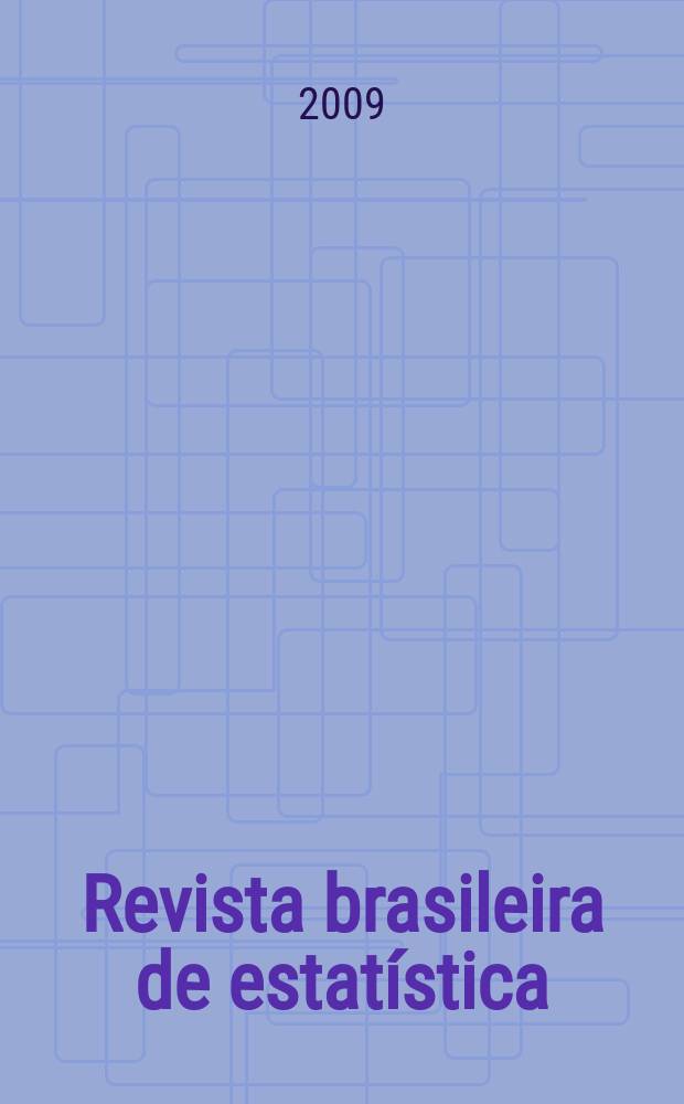 Revista brasileira de estatística : Órgão oficial do Conselho nacional de estatística e da Sociedade brasileira de estatística editado trimestralmente pelo Instituto brasileira de estatística editado trimestralmente pelo Instituto brasileiro de geografia e estatística. Vol. 70, № 232