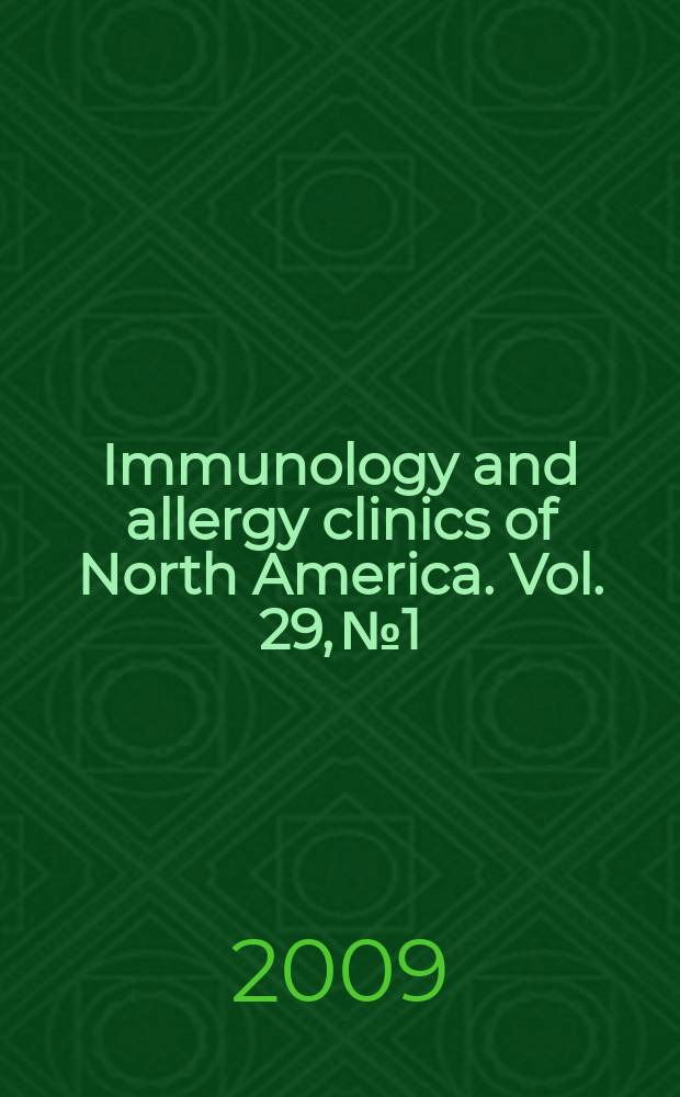 Immunology and allergy clinics of North America. Vol. 29, № 1 : Eosinophilic gastrointestinal diseases = Эозинофильные гастроинтестинальные болезни