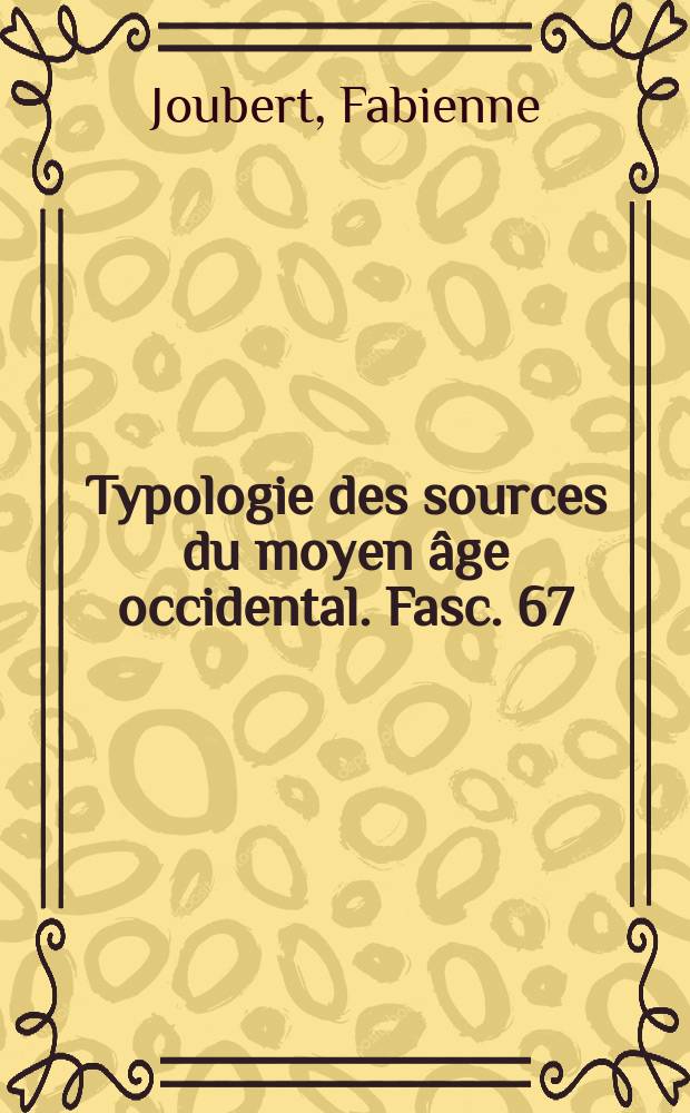 Typologie des sources du moyen &acirc;ge occidental. Fasc. 67 : La tapisserie = Гобелен