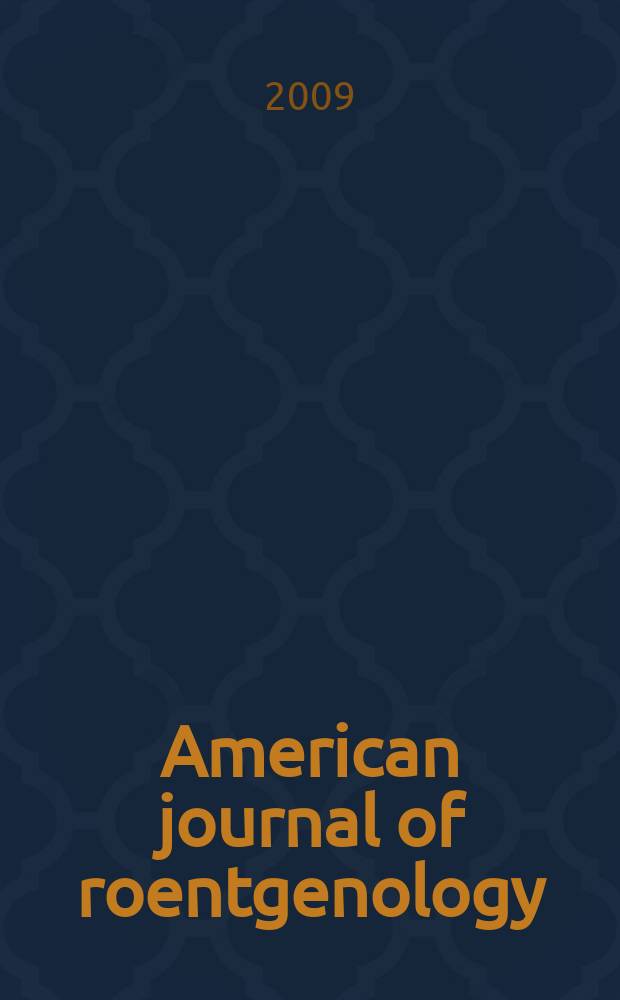 American journal of roentgenology : Including diagnostic radiology, radiation oncology, nuclear medicine, ultrasonography a. related basic sciences Offic. journal. Vol. 192, № 3