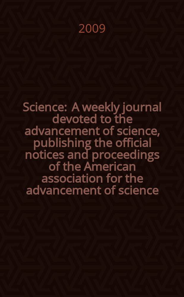 Science : A weekly journal devoted to the advancement of science, publishing the official notices and proceedings of the American association for the advancement of science. Vol. 323, № 5916