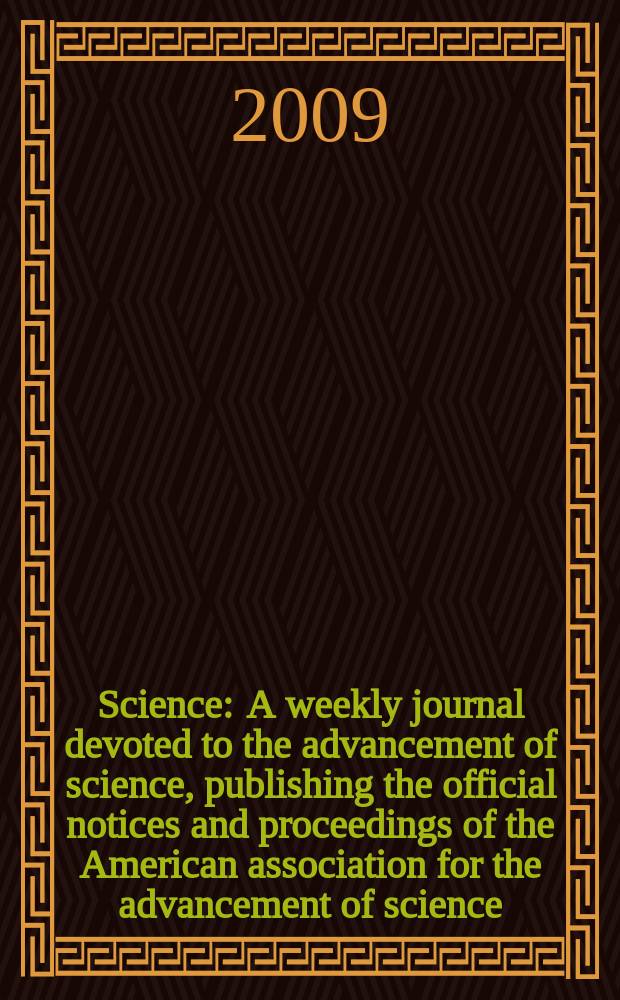 Science : A weekly journal devoted to the advancement of science, publishing the official notices and proceedings of the American association for the advancement of science. Vol. 323, № 5915