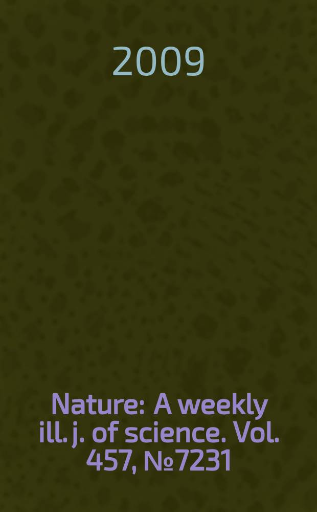 Nature : A weekly ill. j. of science. Vol. 457, № 7231