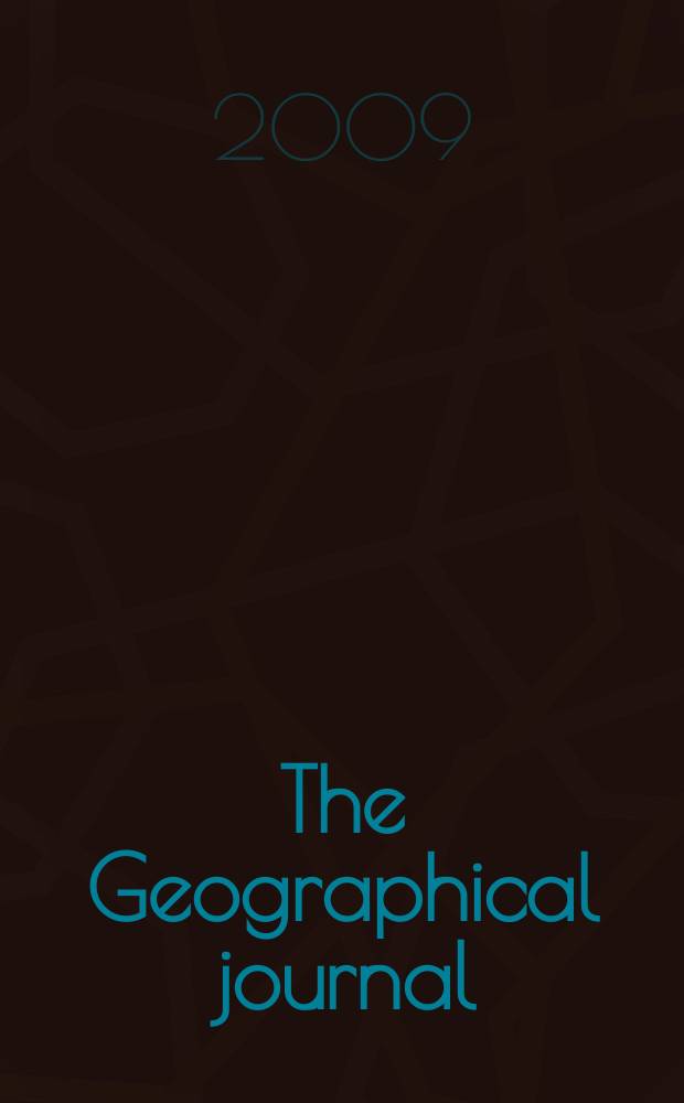 The Geographical journal : Including the Proceedings of the r. Geographical society. Vol. 175, pt. 1