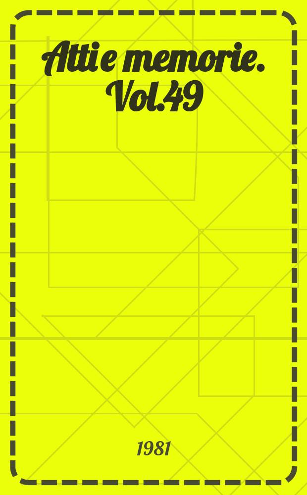 Atti e memorie. Vol.49
