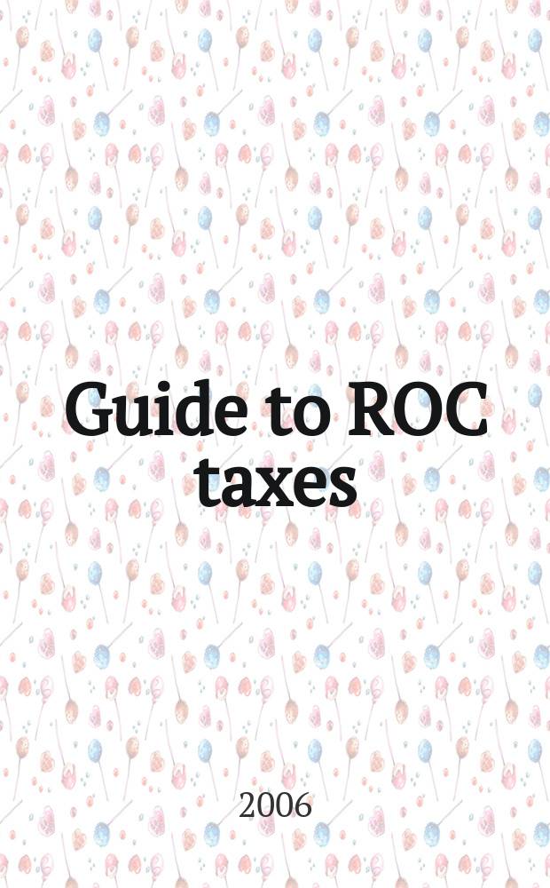 Guide to ROC taxes