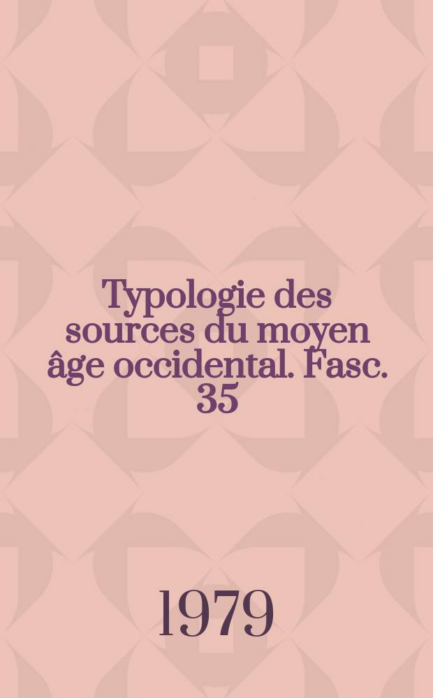 Typologie des sources du moyen âge occidental. Fasc. 35 : Les inscriptions médiévales = Средневековы списки