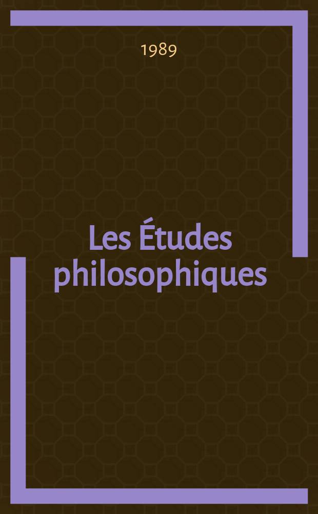 Les Études philosophiques : Revue publiée avec le concours du CNRS et des Universités d'Aix-Marseille, Alger, Bordeaux, Montpellier et Toulouse. 1989, Указатель