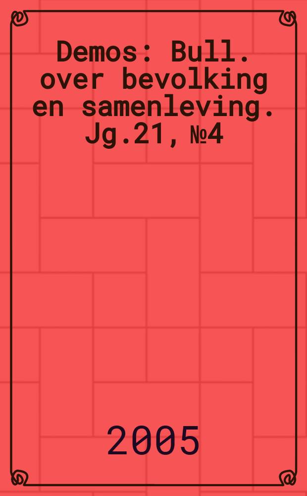 Demos : Bull. over bevolking en samenleving. Jg.21, № 4