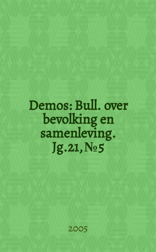 Demos : Bull. over bevolking en samenleving. Jg.21, № 5