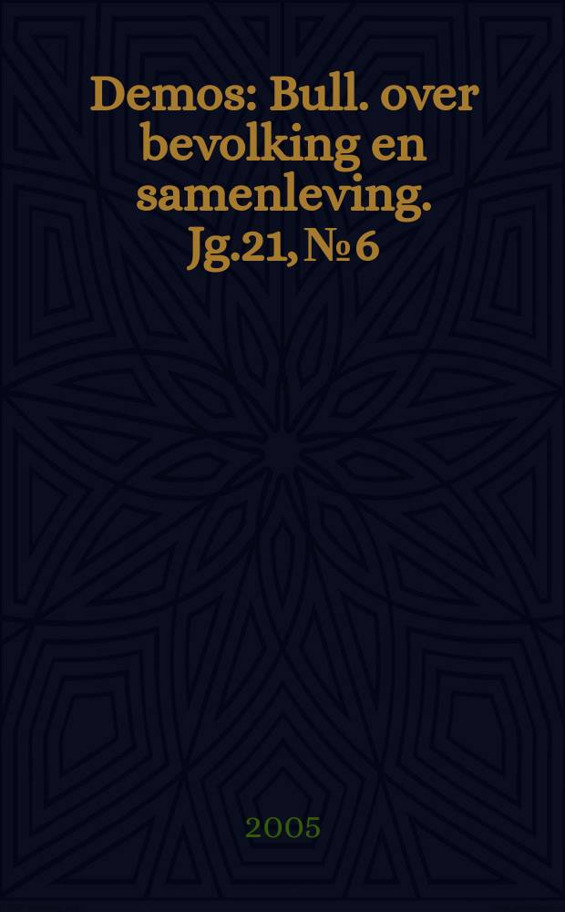 Demos : Bull. over bevolking en samenleving. Jg.21, № 6