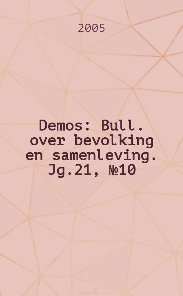 Demos : Bull. over bevolking en samenleving. Jg.21, № 10