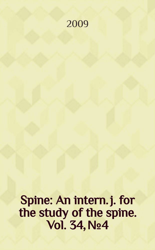 Spine : An intern. j. for the study of the spine. Vol. 34, № 4