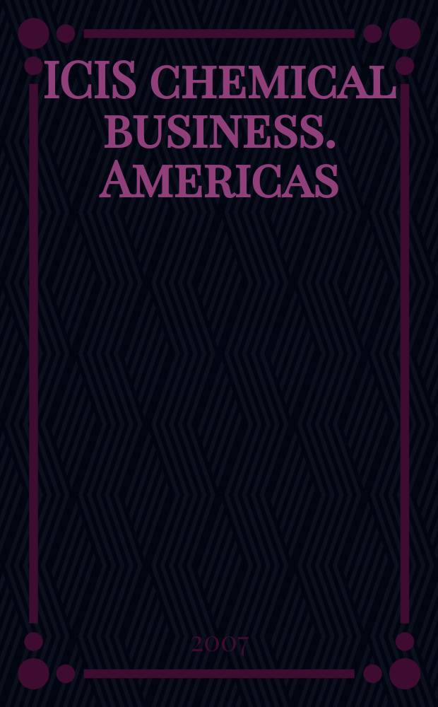 ICIS chemical business. Americas : regional intelligence global analysis. Vol. 272, № 1
