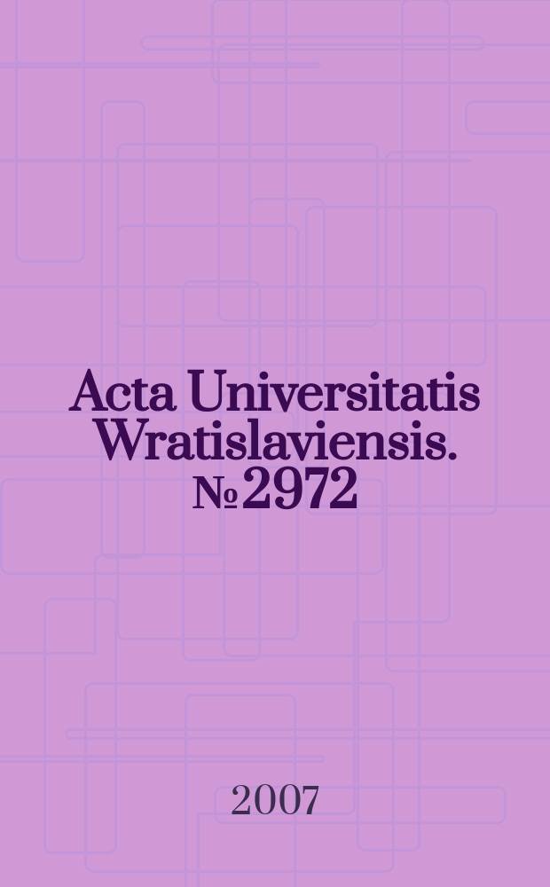 Acta Universitatis Wratislaviensis. № 2972