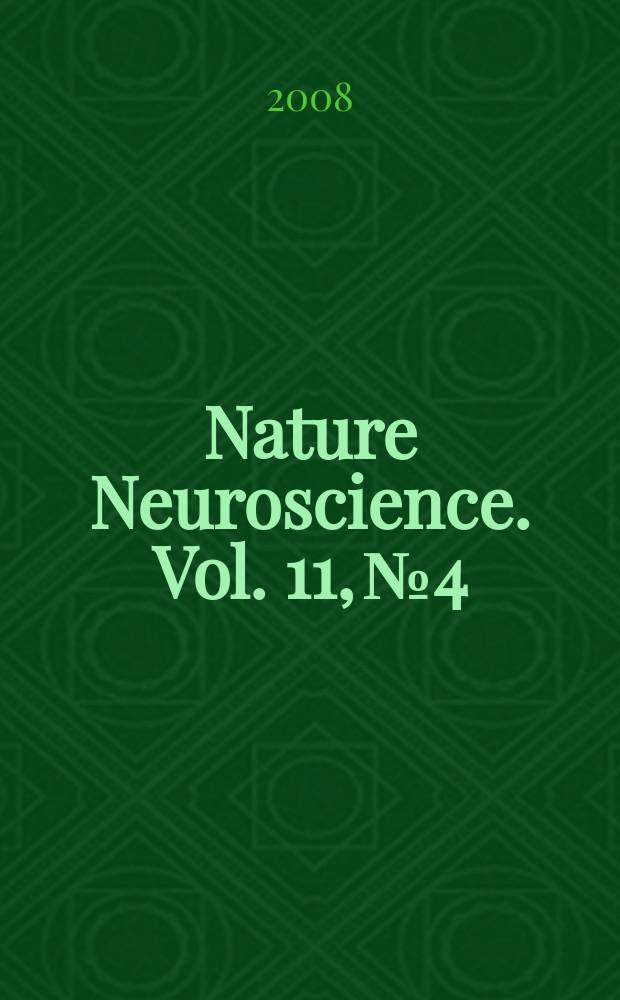Nature Neuroscience. Vol. 11, № 4
