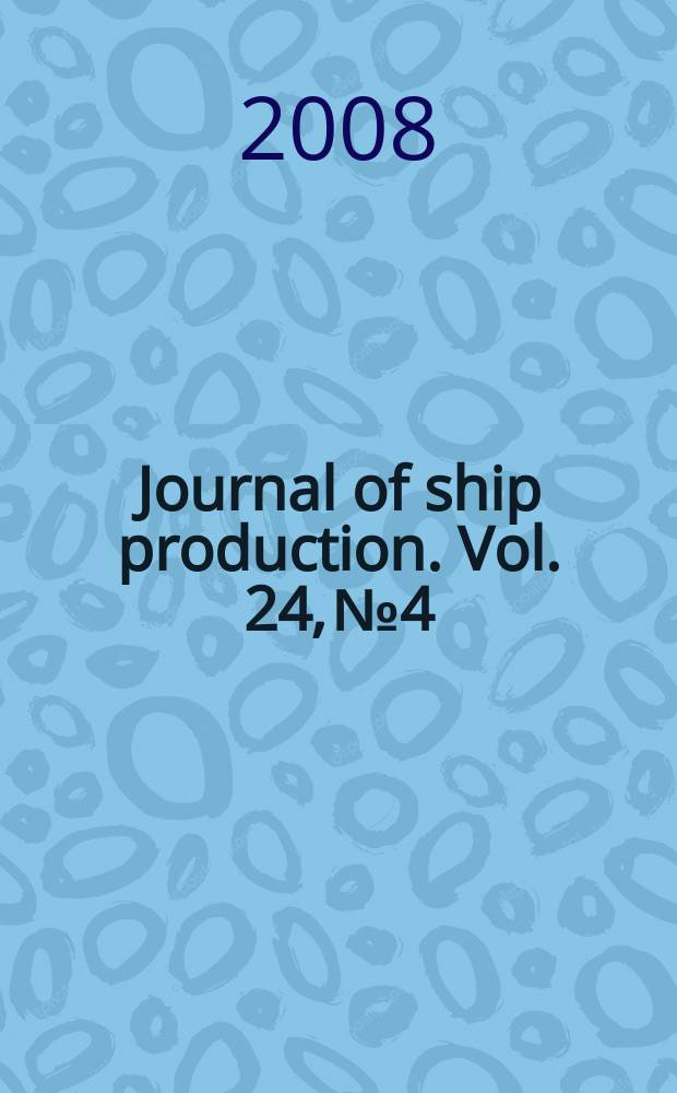 Journal of ship production. Vol. 24, № 4