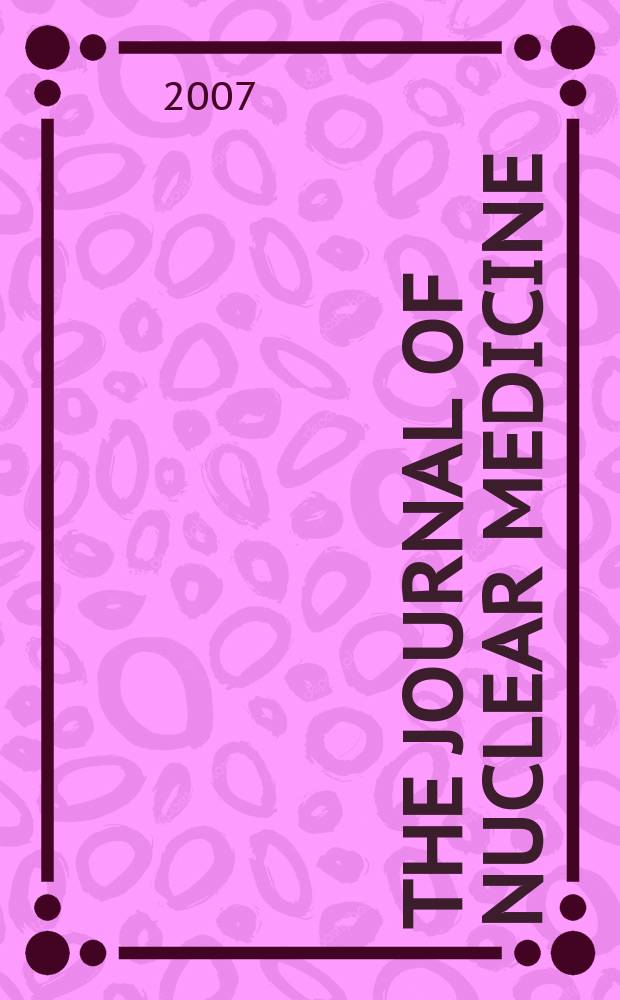 The Journal of nuclear medicine : The Official publ. of the Society of nuclear medicine. Vol. 48, № 10