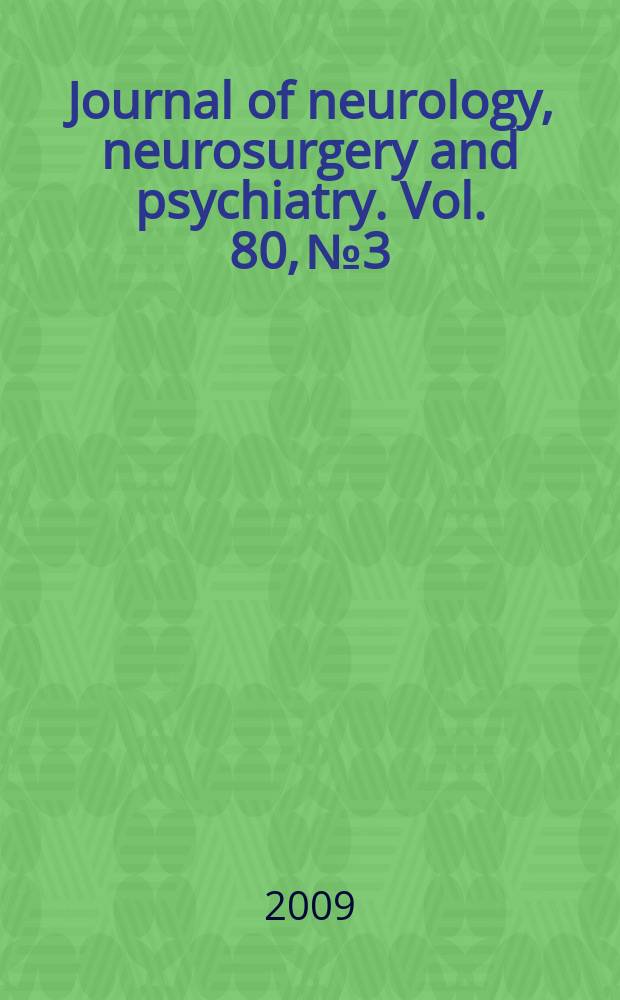 Journal of neurology, neurosurgery and psychiatry. Vol. 80, № 3