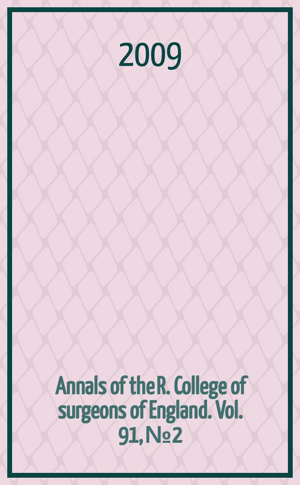 Annals of the R. College of surgeons of England. Vol. 91, № 2