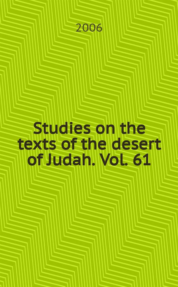 Studies on the texts of the desert of Judah. Vol. 61 : From 4QMMT to resurrection = От 4QMMT к Воскресению: Кумранский сборние в честь Эмиля Пуша